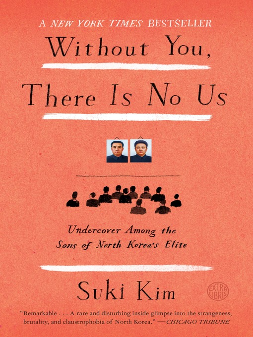 Title details for Without You, There Is No Us by Suki Kim - Wait list